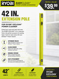 Ryobi RY3112EP EZClean Power Cleaner 42 in. Extension Pole 4-D
